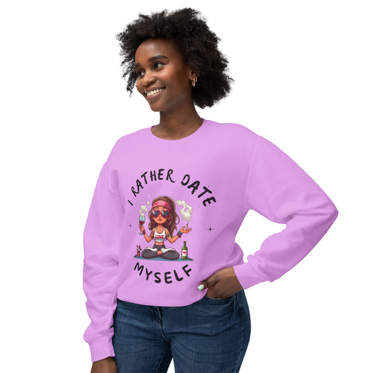 I Rather Date Myself Sweatshirt